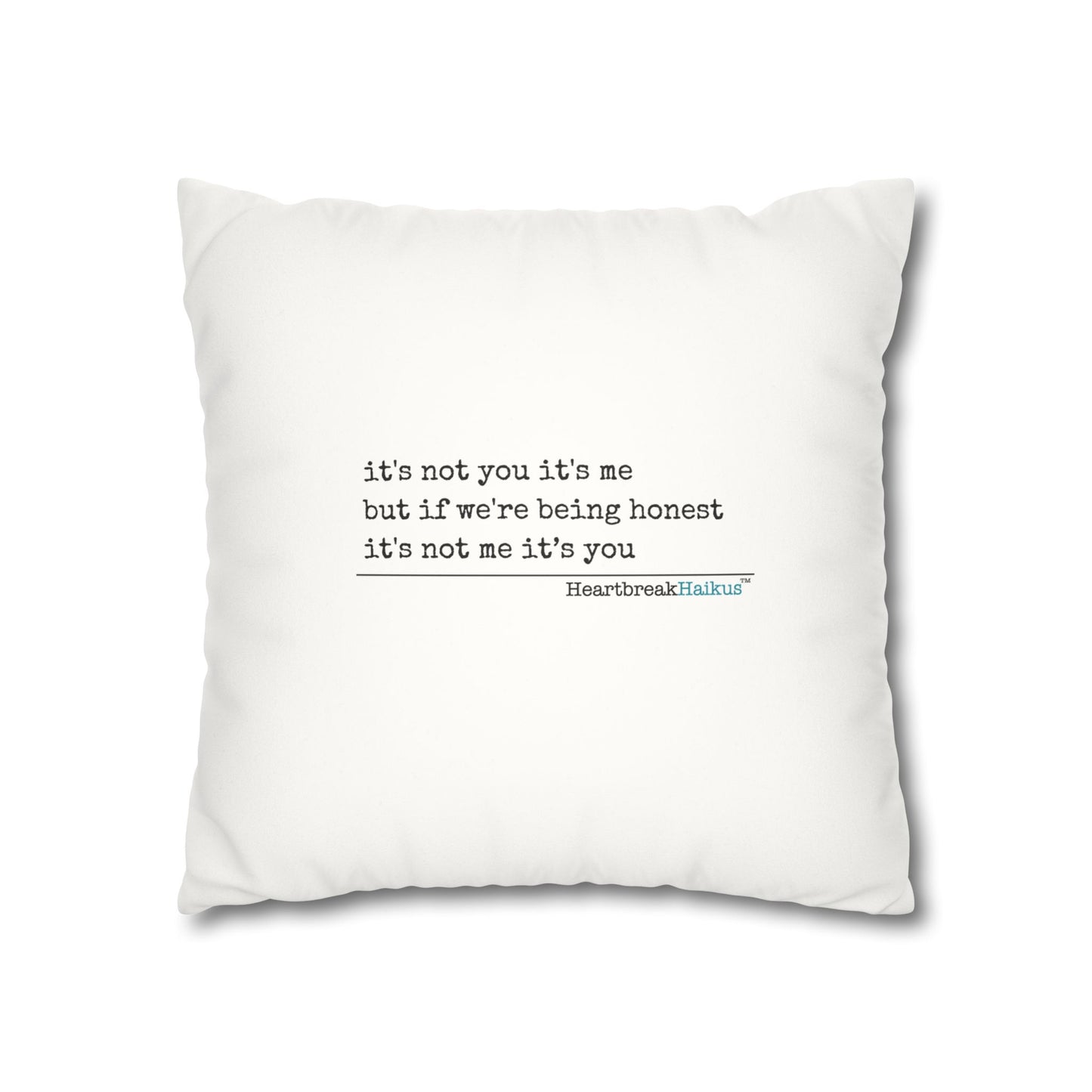 It's Not Me/You Haiku - Faux Suede Square Pillowcase (Rainbow Heartbreak Collection)