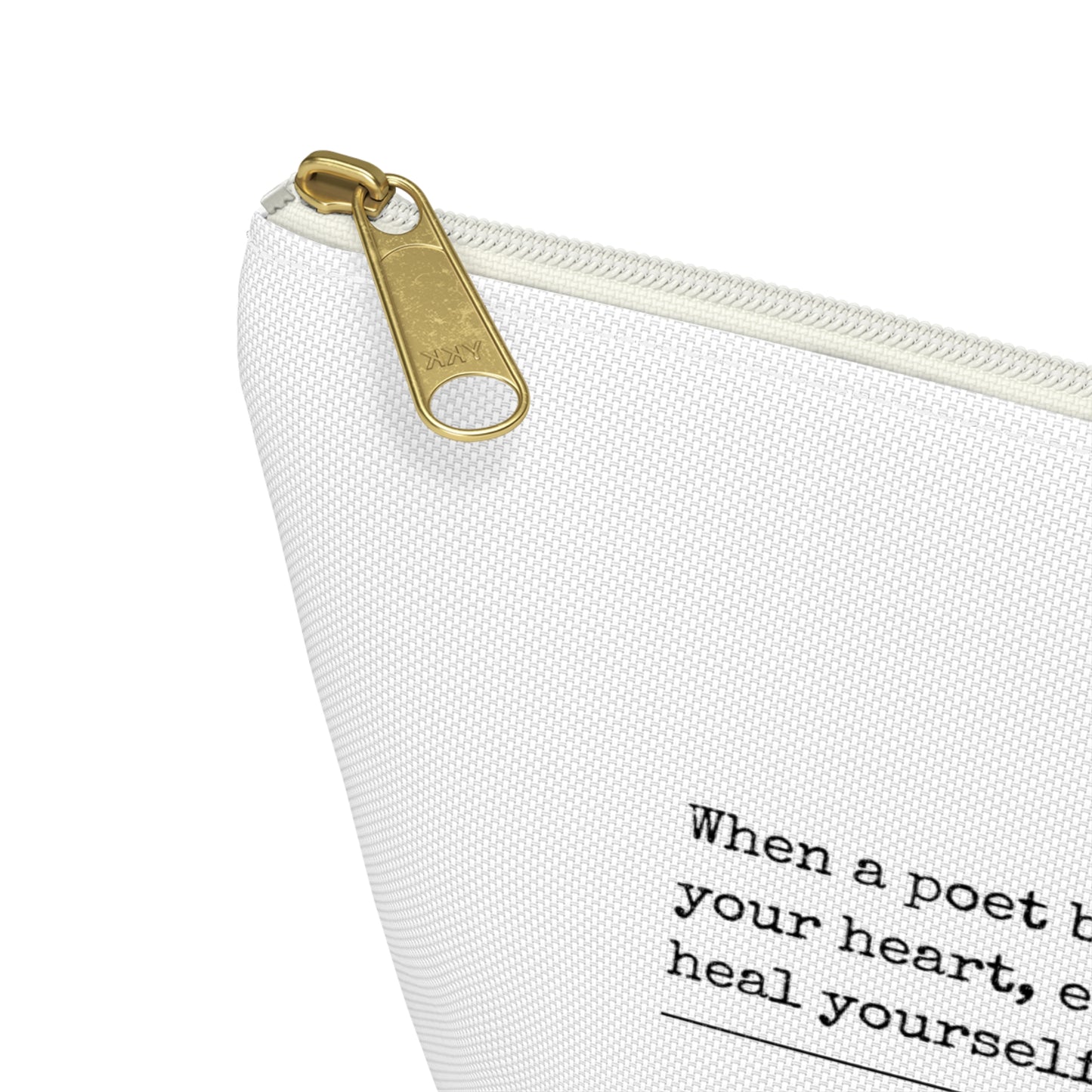 "Heal yourself with words." Accessory Pouch w T-bottom (2 sizes)