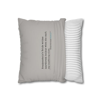 Frankenstein's Bride Writes Heartbreak Haikus - Faux Suede Square Pillowcase (in light grey)