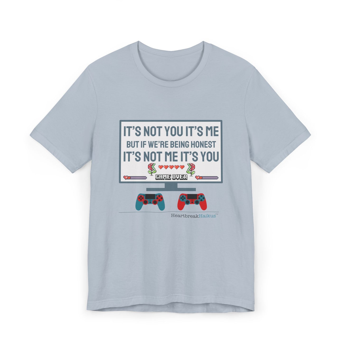 It's not you/me. Unisex Jersey T-Shirt  (lightweight)