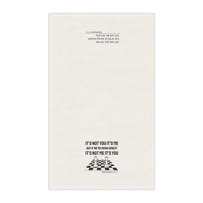 "It's not you/me" Kitchen Towel