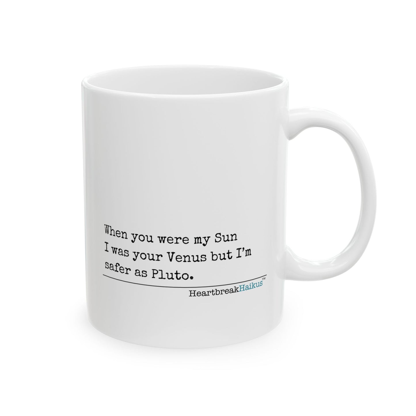 Safer as Pluto Haiku - Ceramic Mug (11oz or 15oz)