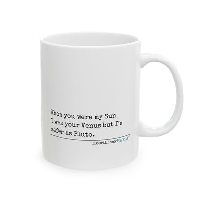 Safer as Pluto Haiku - Ceramic Mug (11oz or 15oz)