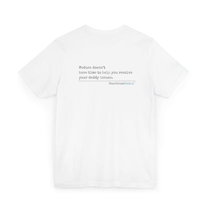 Medusa and Your Daddy. Unisex Jersey T-Shirt  (lightweight)