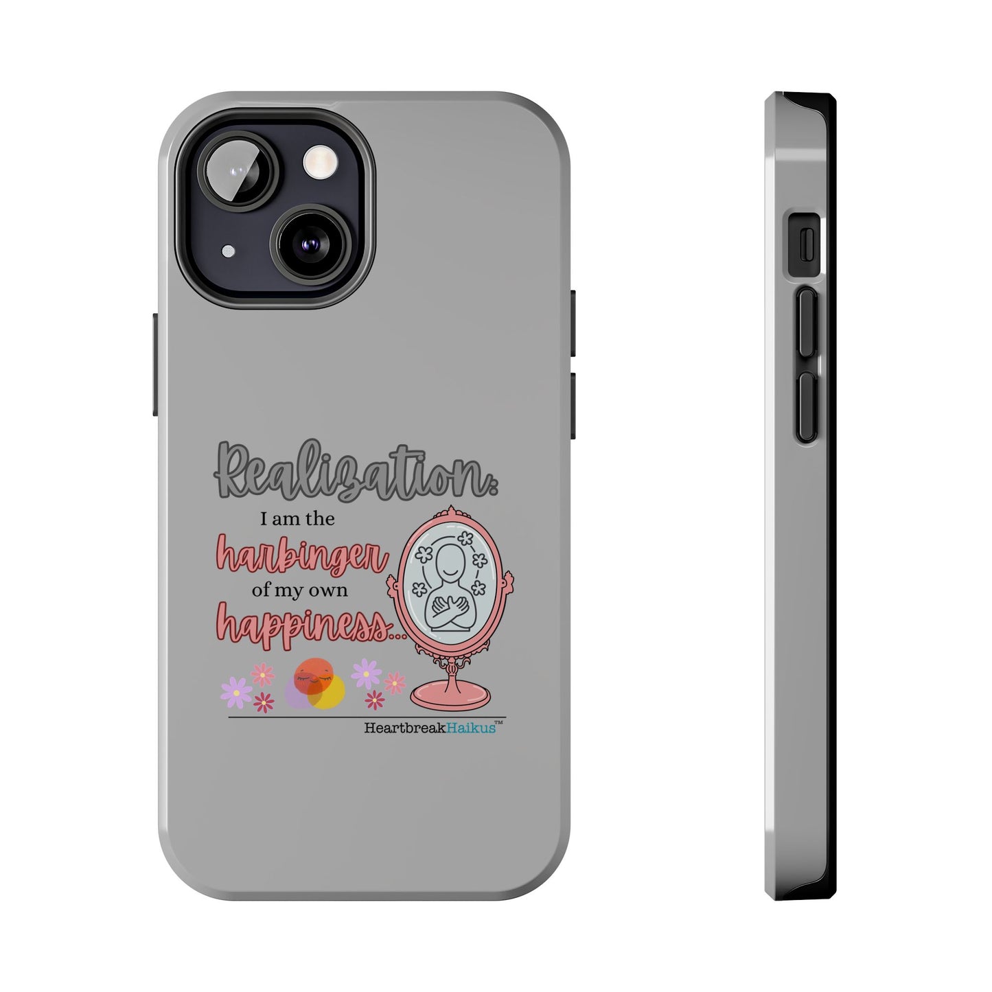Harbinger of Happiness Tough Phone Cases (light grey)