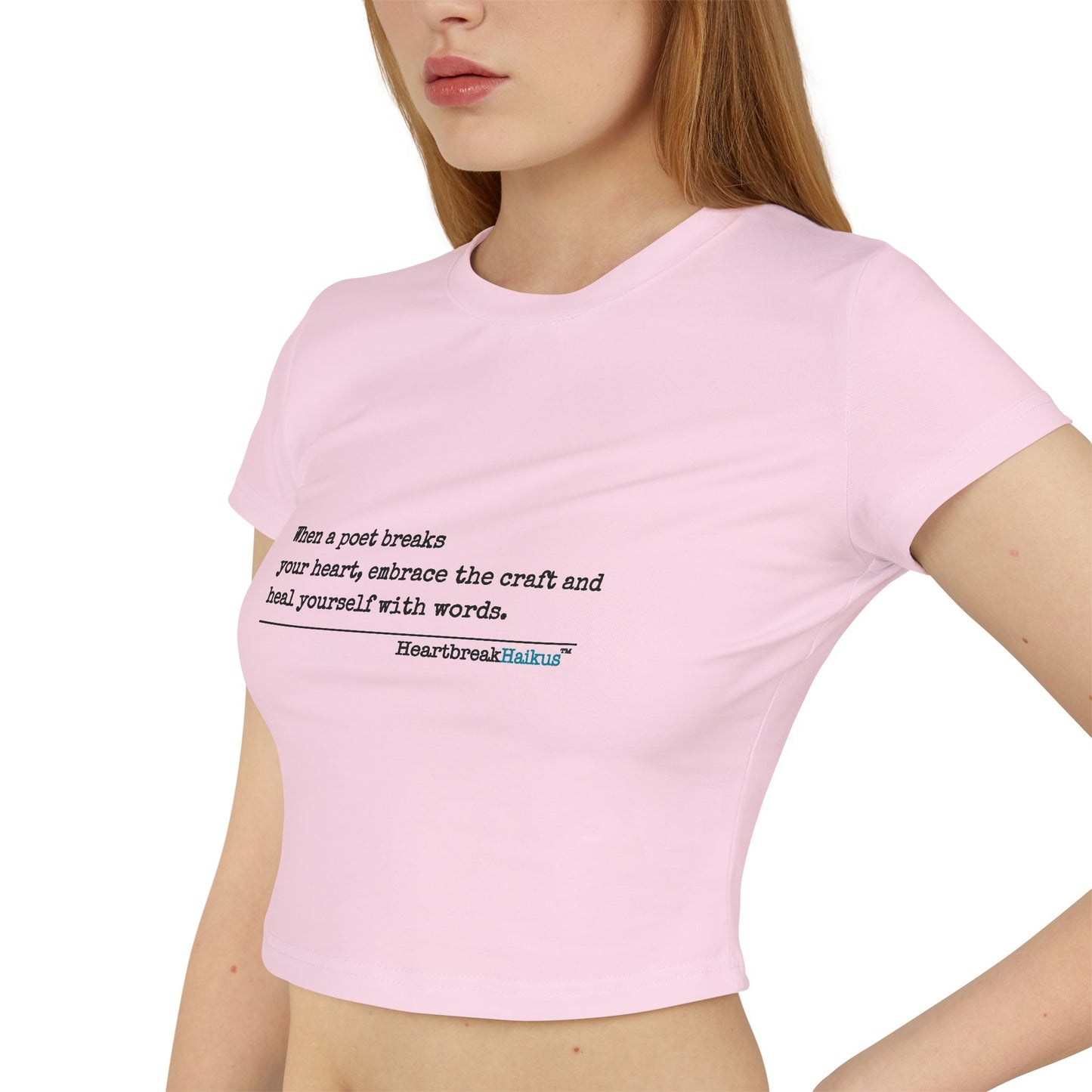 Heal Yourself with Words Haiku - Women's Baby Tee