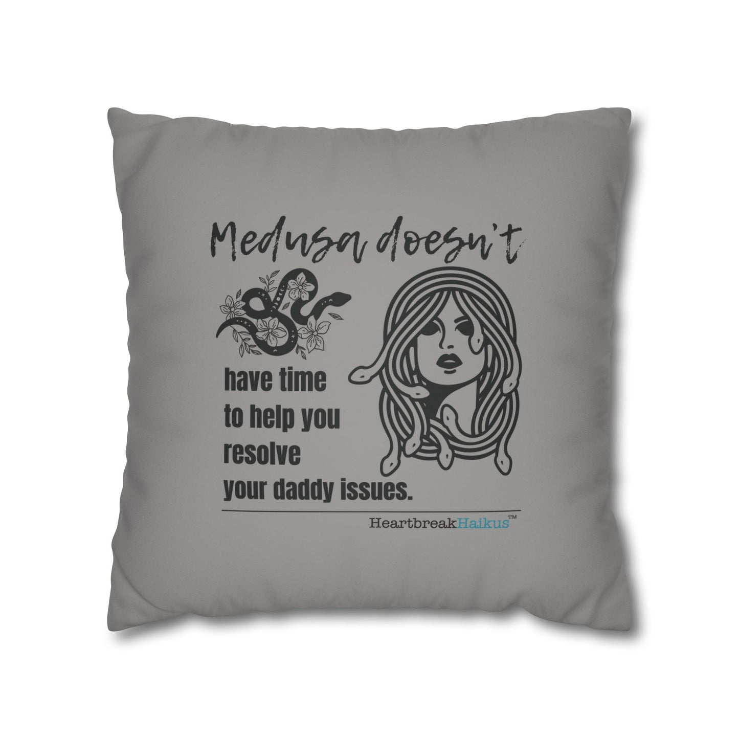 Medusa and Your Daddy Haiku - Faux Suede Square Pillowcase in Stone Grey