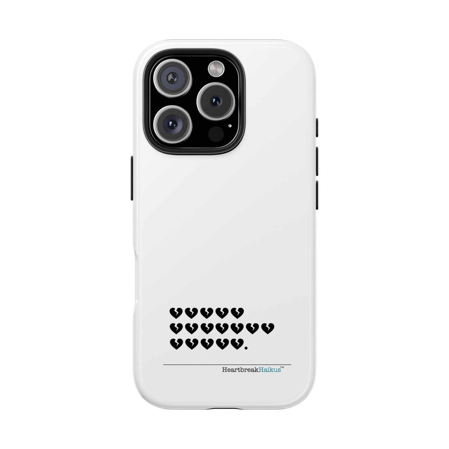 Hieroglyph Heartbreak Haiku Tough Phone Cases (white)