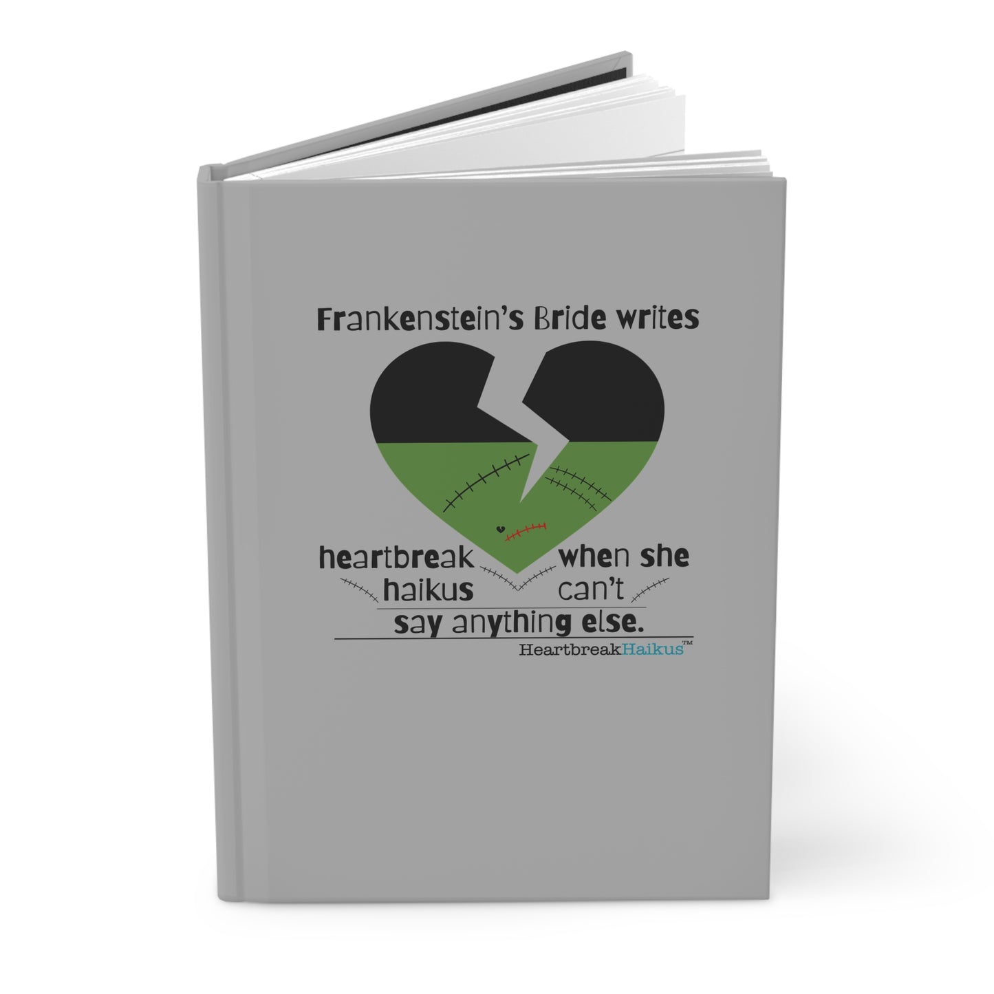 Frankenstein's Bride Writes Heartbreak Haikus - Hardcover Journal (in light grey)