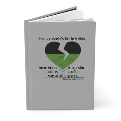 Frankenstein's Bride Writes Heartbreak Haikus - Hardcover Journal (in light grey)