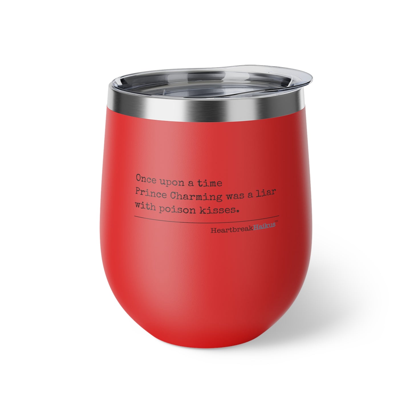 Prince Charming's Poison Kisses Haiku - Copper Vacuum Insulated Cup or Wine Tumbler , 12oz