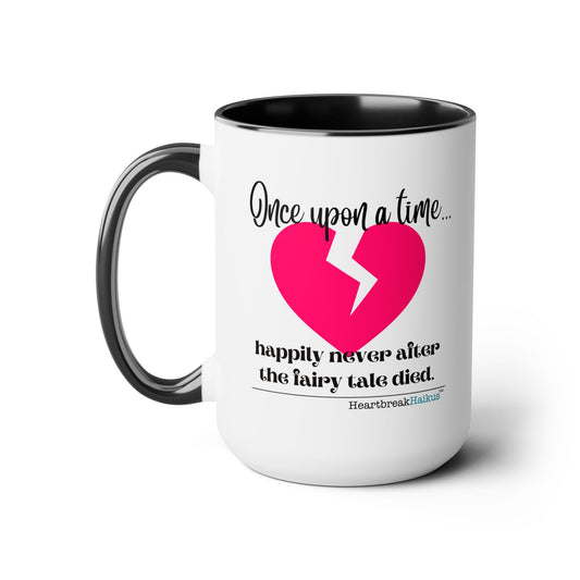 Two-Tone, Coffee Mug, 15oz - Dual-Sided Printing "...the fairy tale died."