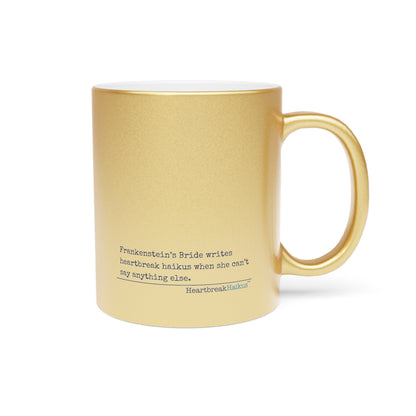 Frankenstein's Bride Writes Heartbreak Haikus - Silver/Gold Coffee Mug