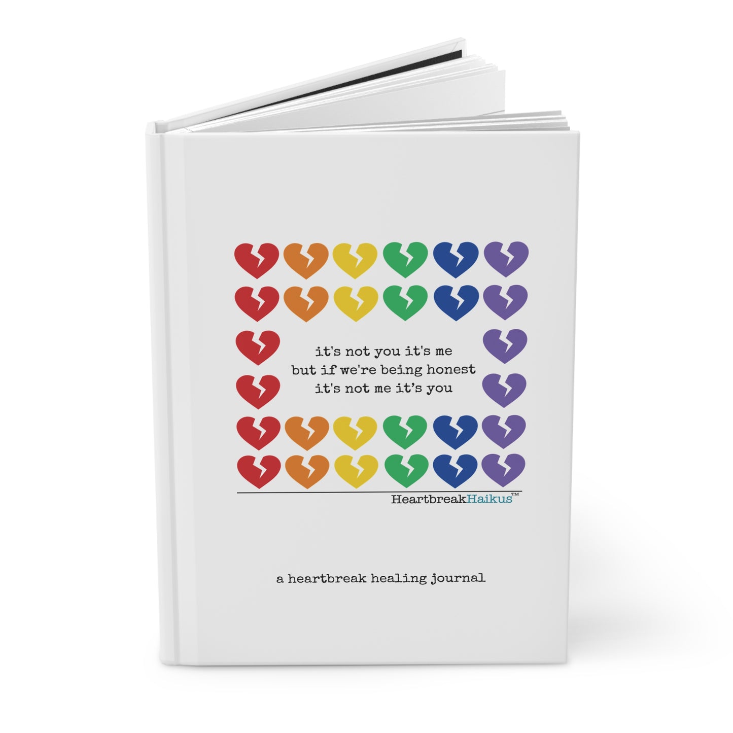 It's Not Me/You Haiku - Hardcover Journal (Dual-Design, Rainbow Heartbreak Collection)