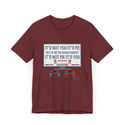 It's not you/me. Unisex Jersey T-Shirt  (lightweight)