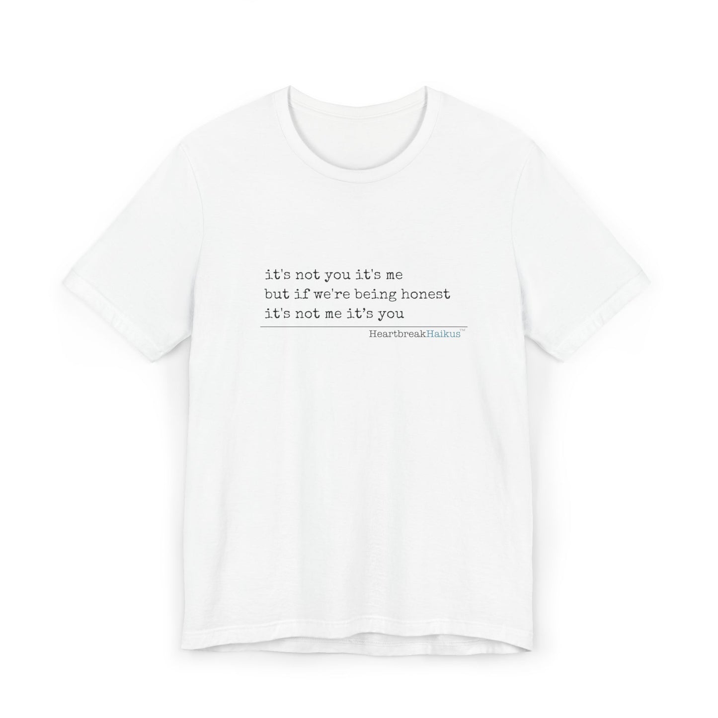 It's not you/me. Unisex Jersey T-Shirt  (lightweight)