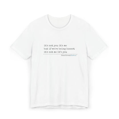 It's not you/me. Unisex Jersey T-Shirt  (lightweight)
