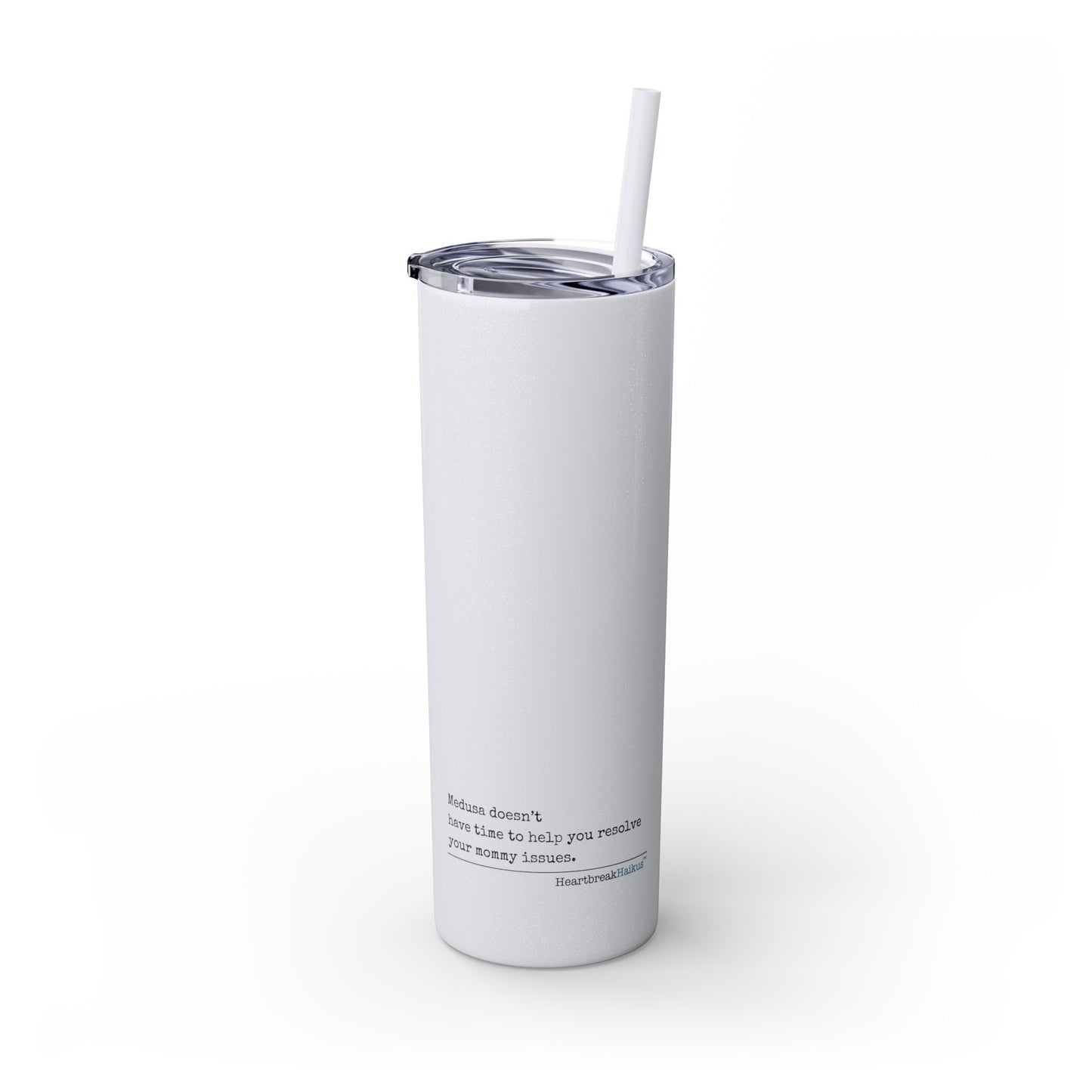 Medusa and Your Mommy Haiku - Skinny Venti Tumbler with Eco-Friendly, Reusable, Matching Straw, 20oz