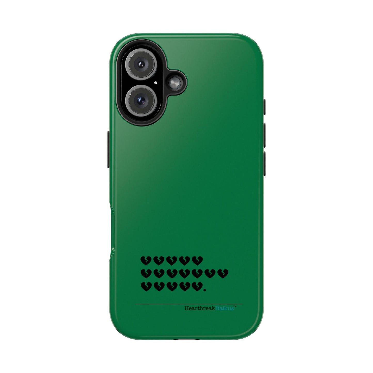 Hieroglyph Heartbreak Haiku Tough Phone Cases (evergreen)