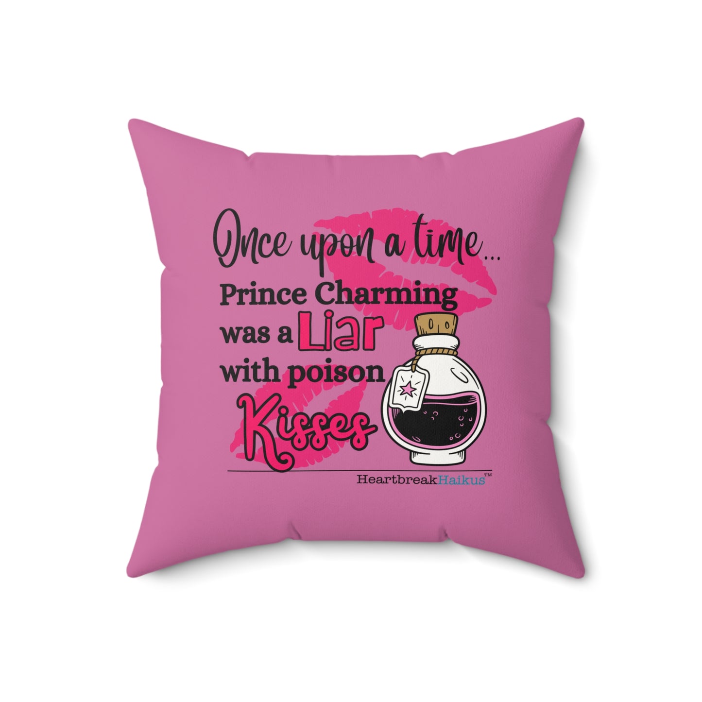 Prince Charming's Poison Kisses Haiku - Faux Suede Square Pillow (in Candy Pink)