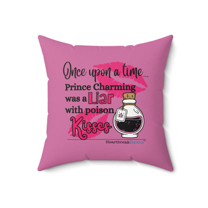 Prince Charming's Poison Kisses Haiku - Faux Suede Square Pillow (in Candy Pink)