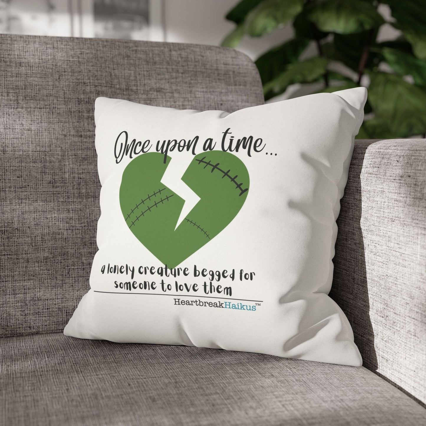 A Lonely Creature Begged Frankenstein Haiku - Faux Suede Square Pillowcase (in Snow White)