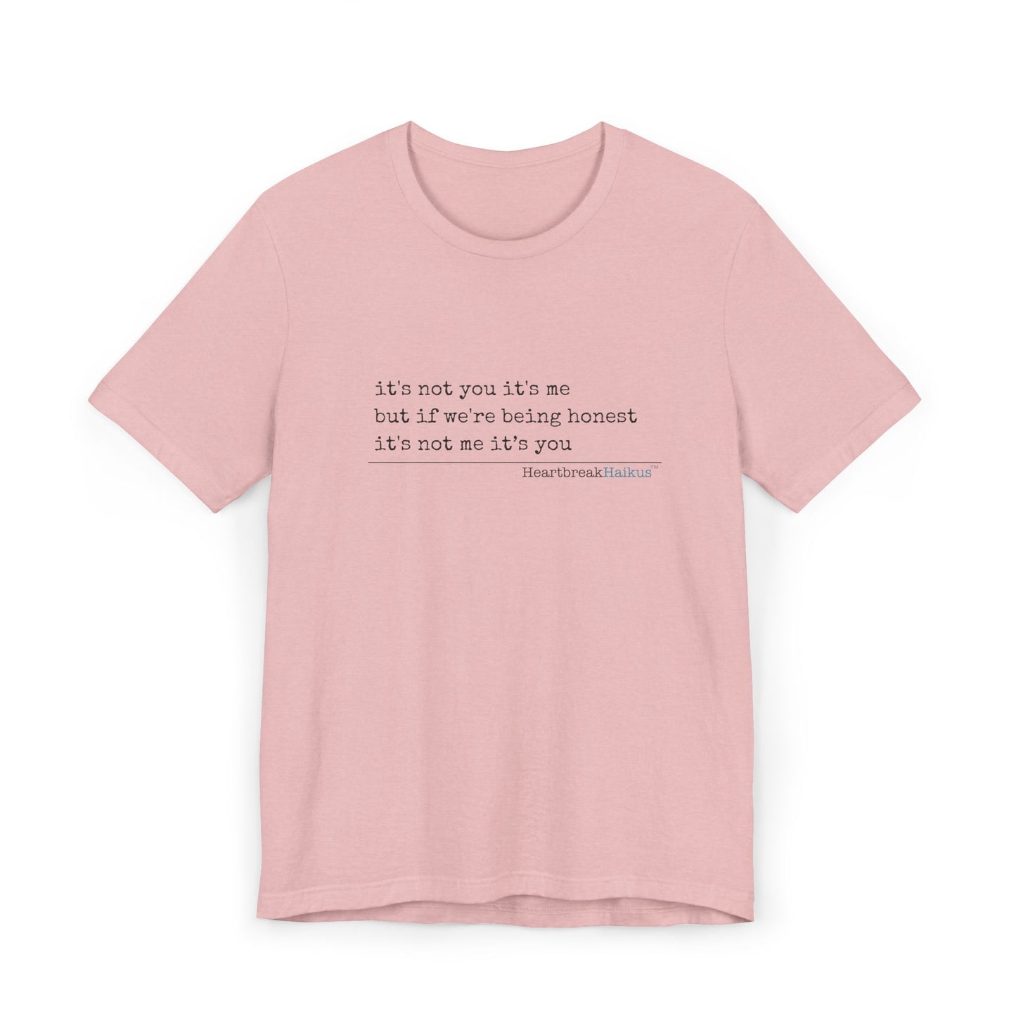 It's not you/me. Unisex Jersey T-Shirt  (lightweight)