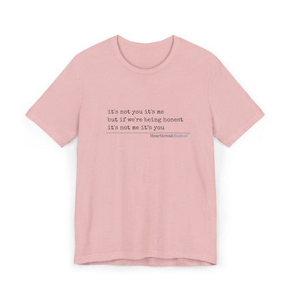 It's not you/me. Unisex Jersey T-Shirt  (lightweight)