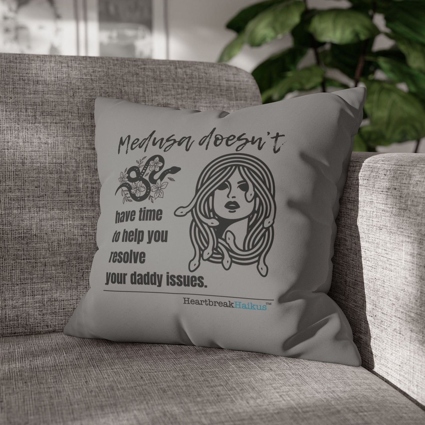Medusa and Your Daddy Haiku - Faux Suede Square Pillowcase in Stone Grey