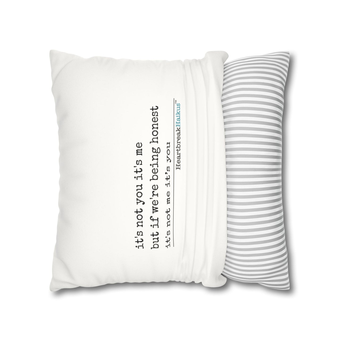 "It's not you/me...." Faux Suede Square Pillowcase
