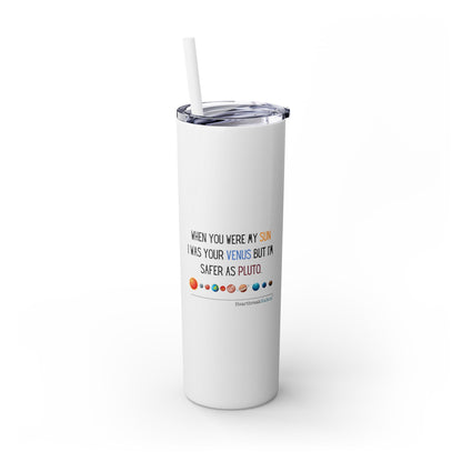 Safer as Pluto Haiku - Skinny Venti Tumbler with Eco-Friendly, Reusable, Matching Straw, 20oz