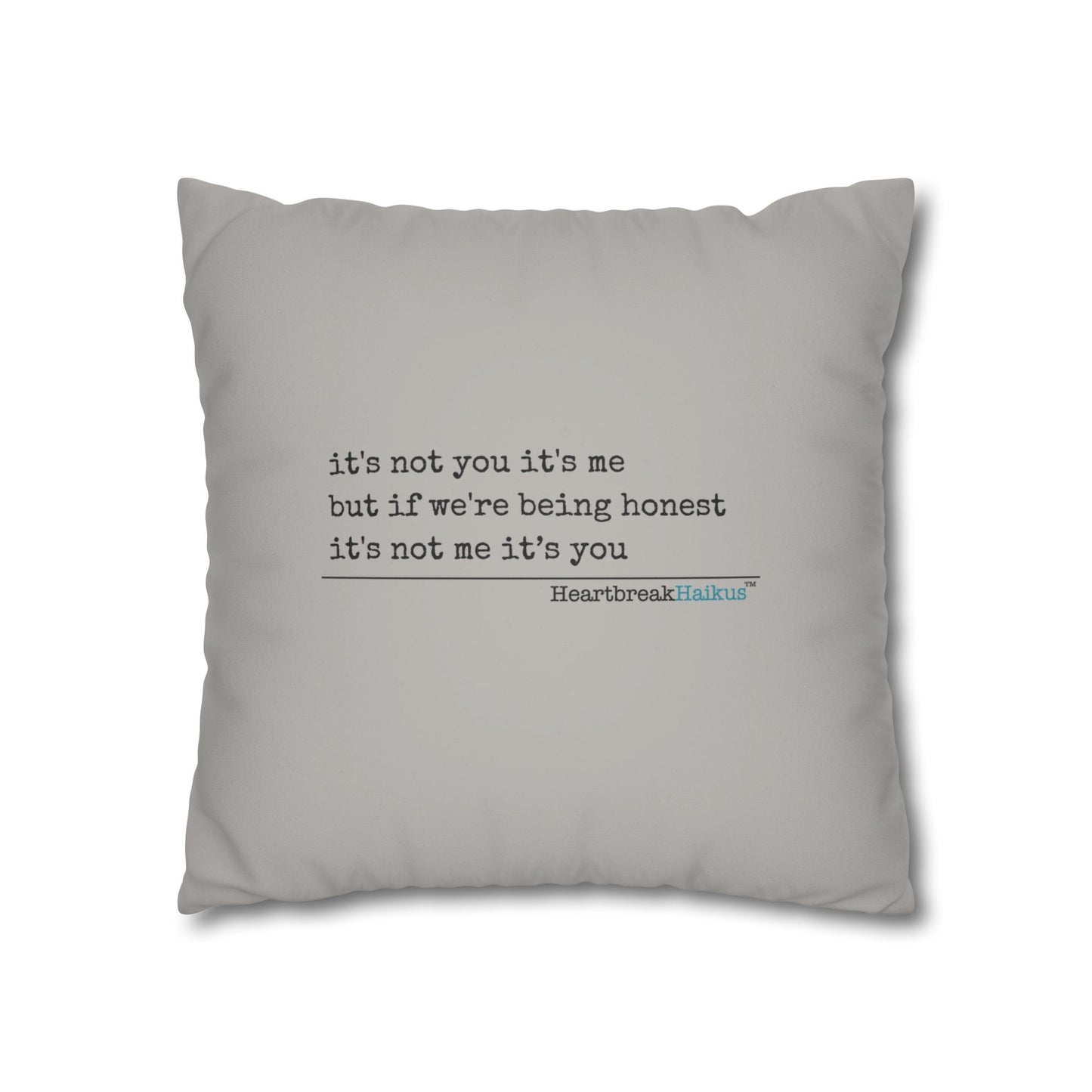 It's Not Me/You Haiku - Faux Suede Square Pillowcase