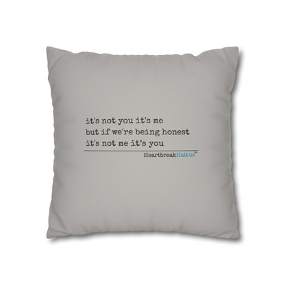 It's Not Me/You Haiku - Faux Suede Square Pillowcase