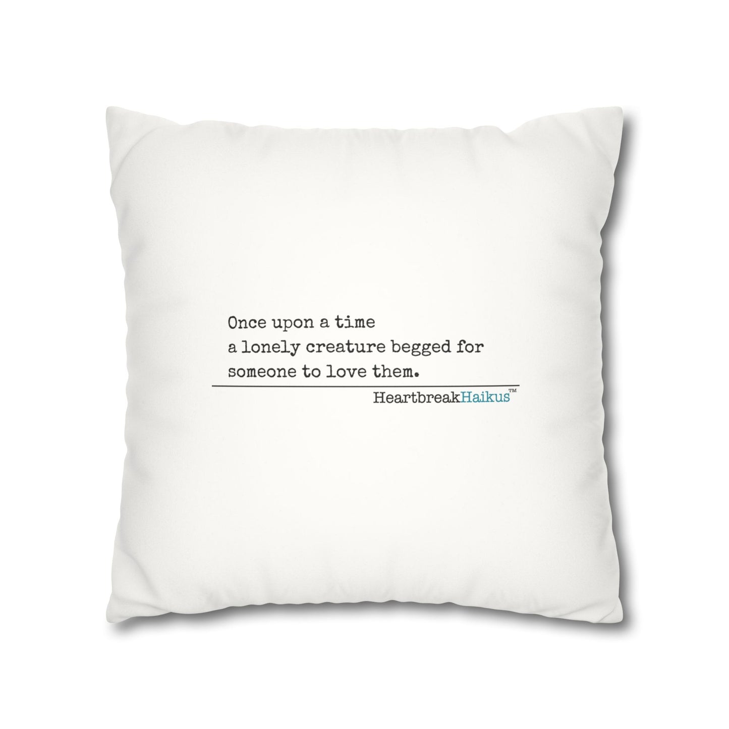 A Lonely Creature Begged Frankenstein Haiku - Faux Suede Square Pillowcase (in Snow White)