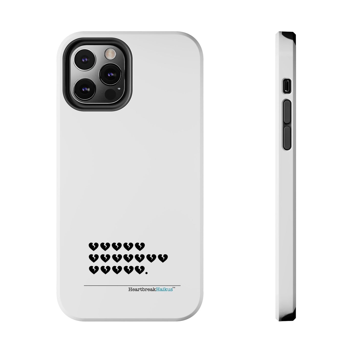 Hieroglyph Heartbreak Haiku Tough Phone Cases (white)