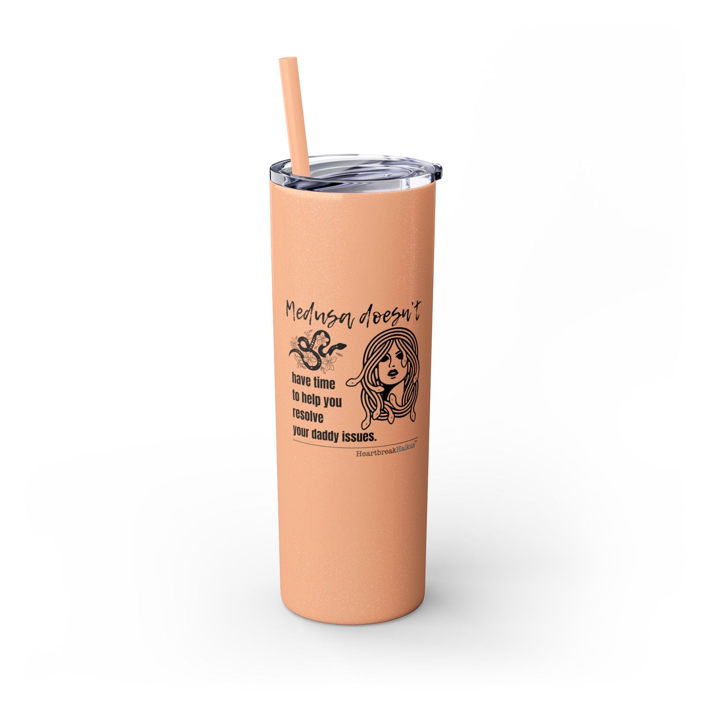 Medusa and Your Daddy Haiku - Skinny Venti Tumbler with Eco-Friendly, Reusable, Matching Straw, 20oz