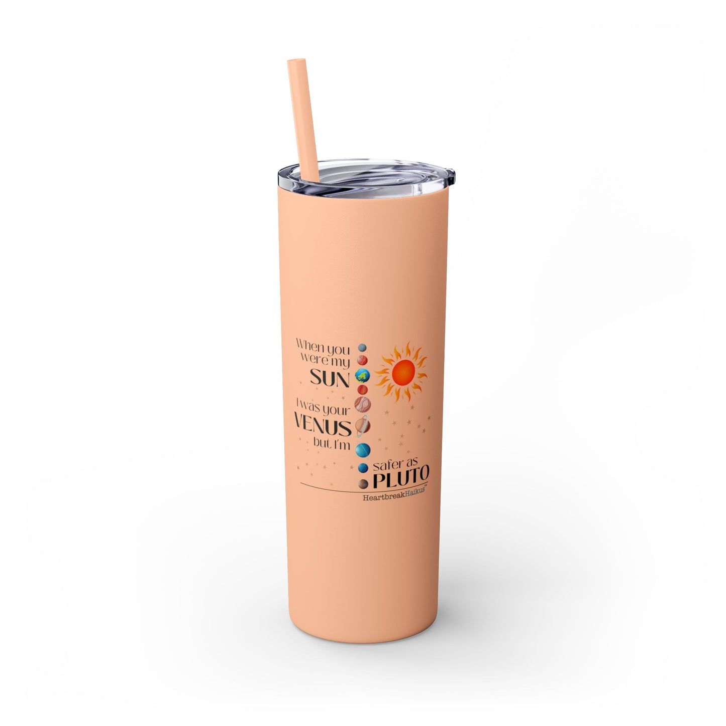 Safer as Pluto Haiku - Skinny Venti Tumbler with Eco-Friendly, Reusable, Matching Straw, 20oz