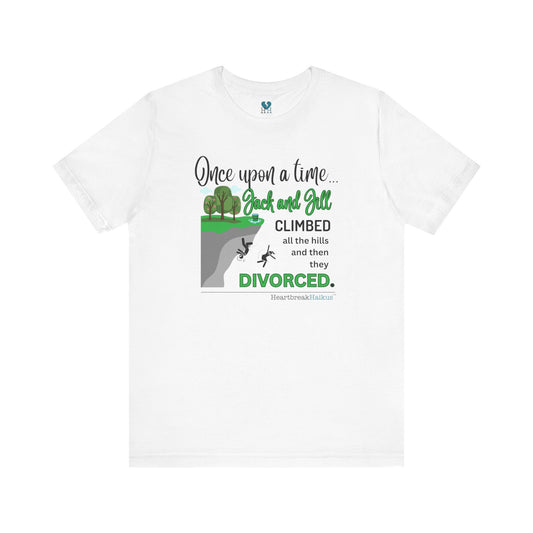 Jack and Jill Divorced Haiku - Short Sleeve T-Shirt