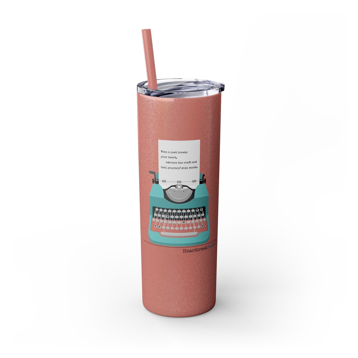 Heal Yourself with Words Haiku - (Typewriter design) Skinny Venti Tumbler with Eco-Friendly, Reusable, Matching Straw, 20oz