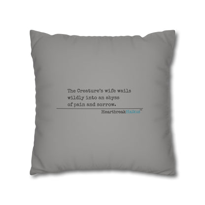 The Creature's Wife Wails Frankenstein Haiku - Faux Suede Square Pillowcase (in Stone Grey)