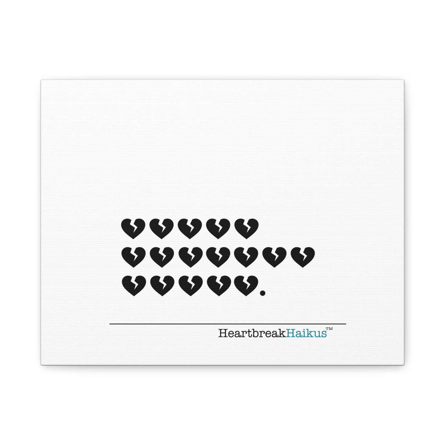 Hieroglyph Heartbreak Haiku - Horizontal Matte Canvas, Stretched, 1.25" (white)