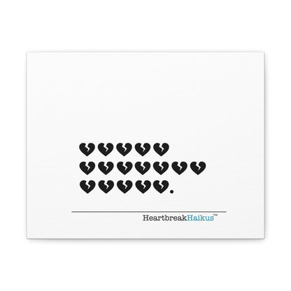 Hieroglyph Heartbreak Haiku - Horizontal Matte Canvas, Stretched, 1.25" (white)