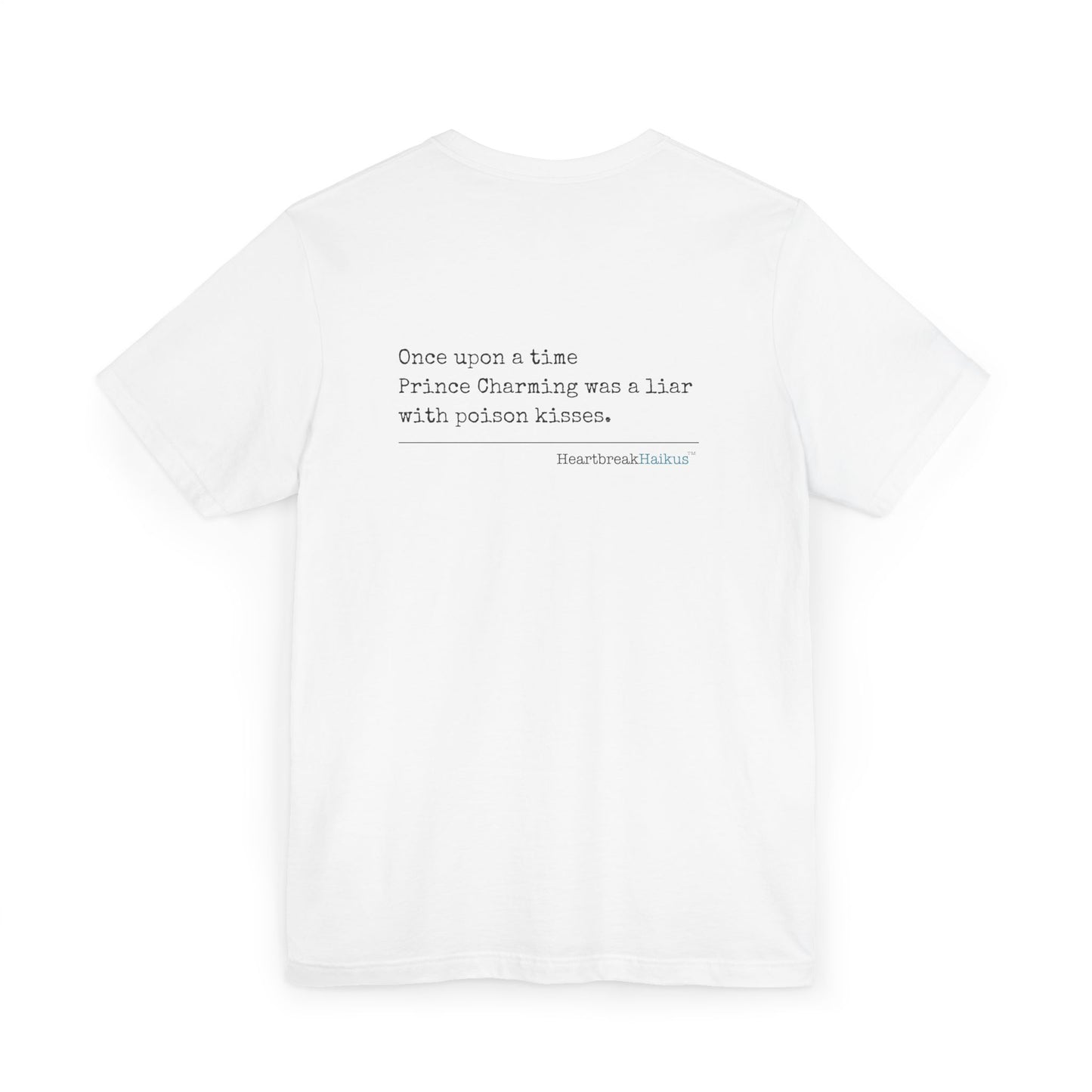 Prince Charming's Poison Kisses - Unisex Jersey T-Shirt  (Text-Only Design)
