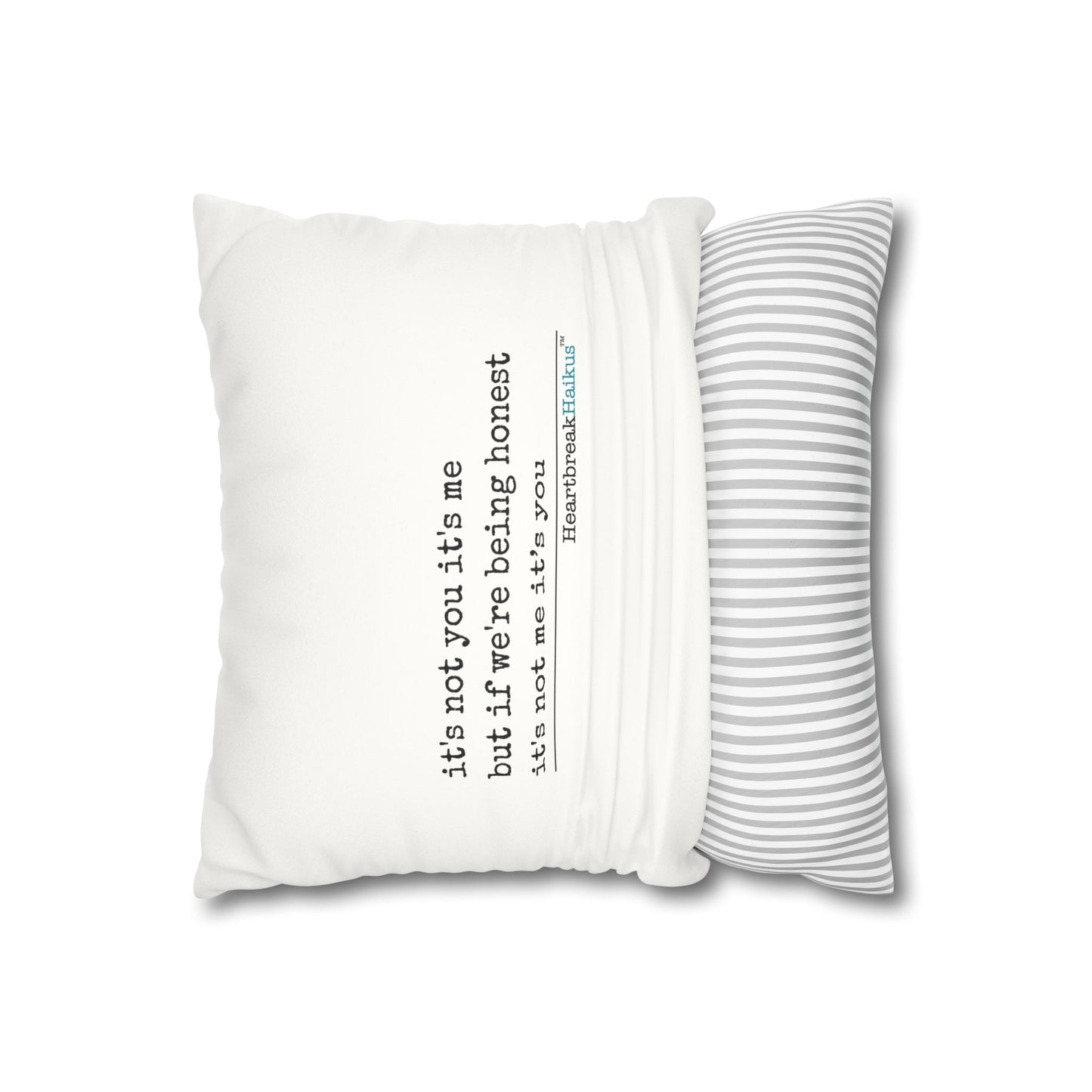 "It's not you/me...." Faux Suede Square Pillowcase