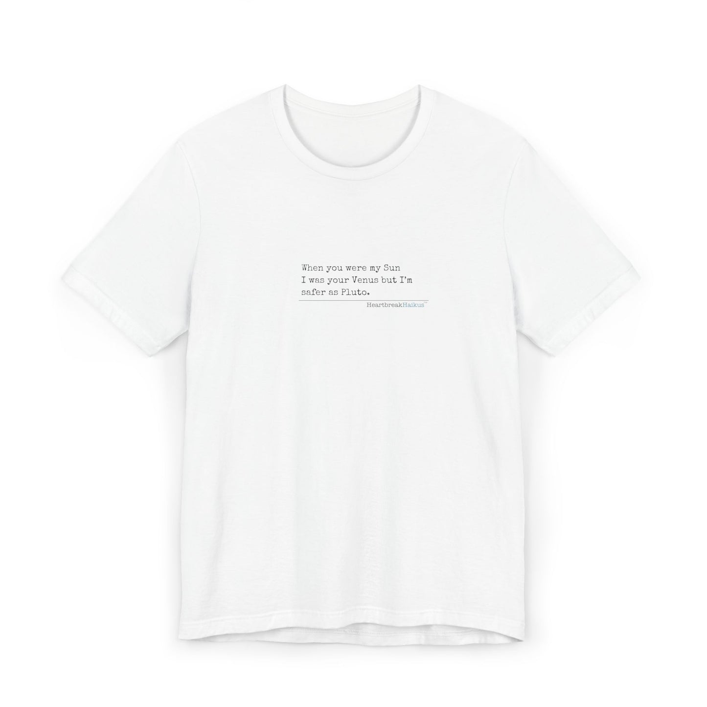 Safer as Pluto Haiku - Unisex Jersey T-Shirt  (lightweight)