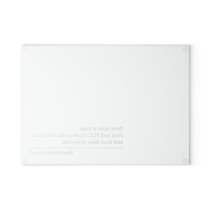 Jack and Jill Divorced Glass Cutting/Charcuterie/Serving Board