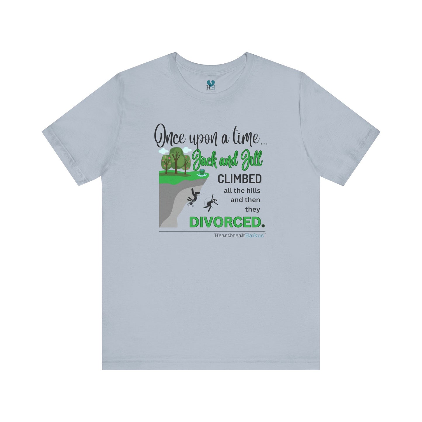 Jack and Jill Divorced Haiku - Short Sleeve T-Shirt