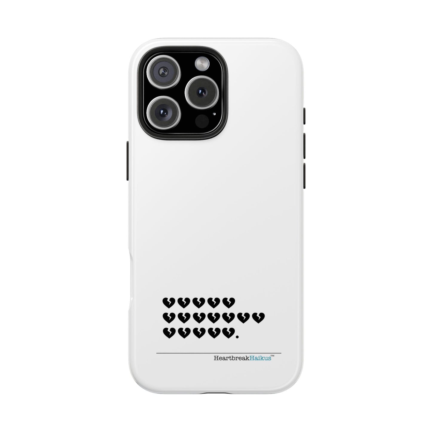 Hieroglyph Heartbreak Haiku Tough Phone Cases (white)
