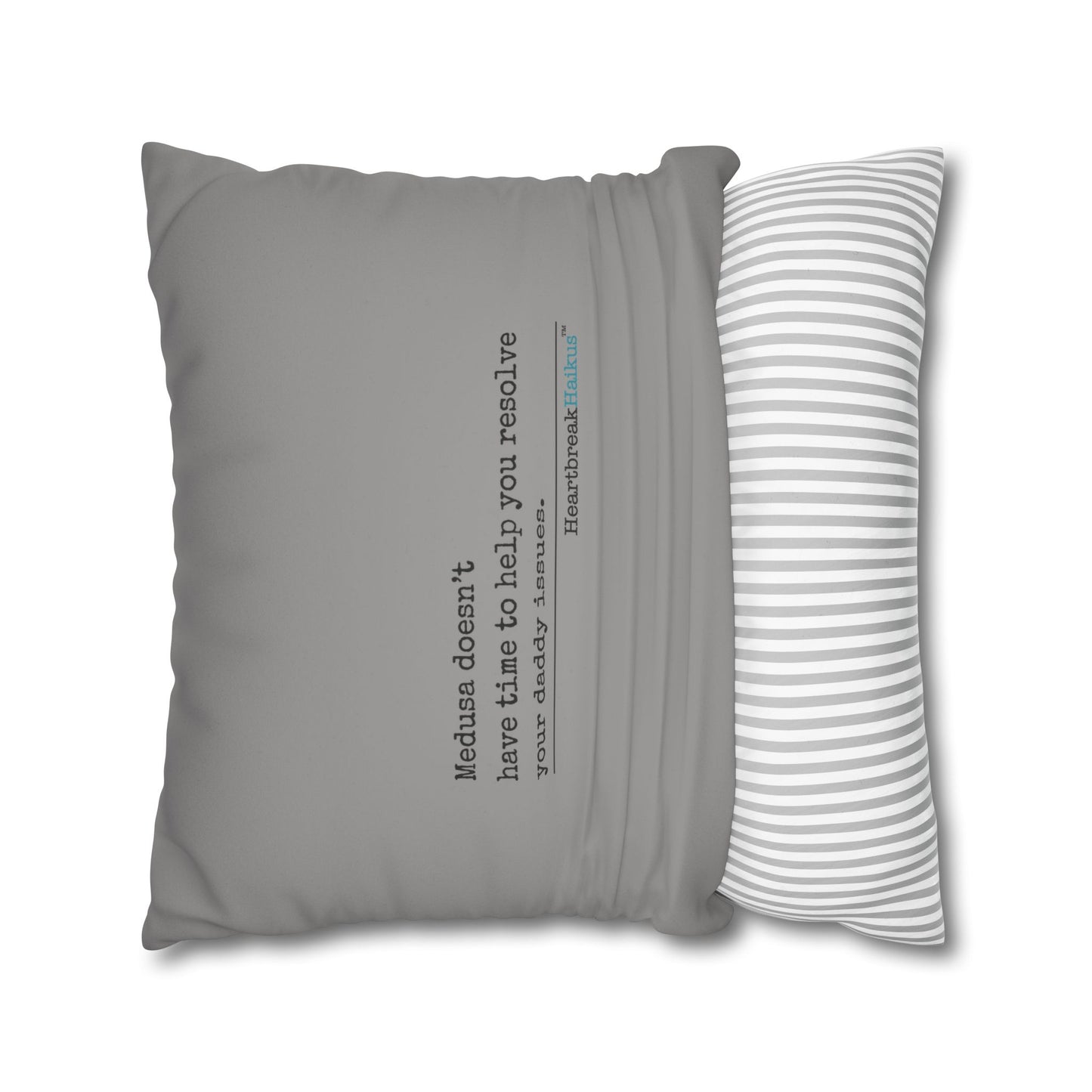 Medusa and Your Daddy Haiku - Faux Suede Square Pillowcase in Stone Grey