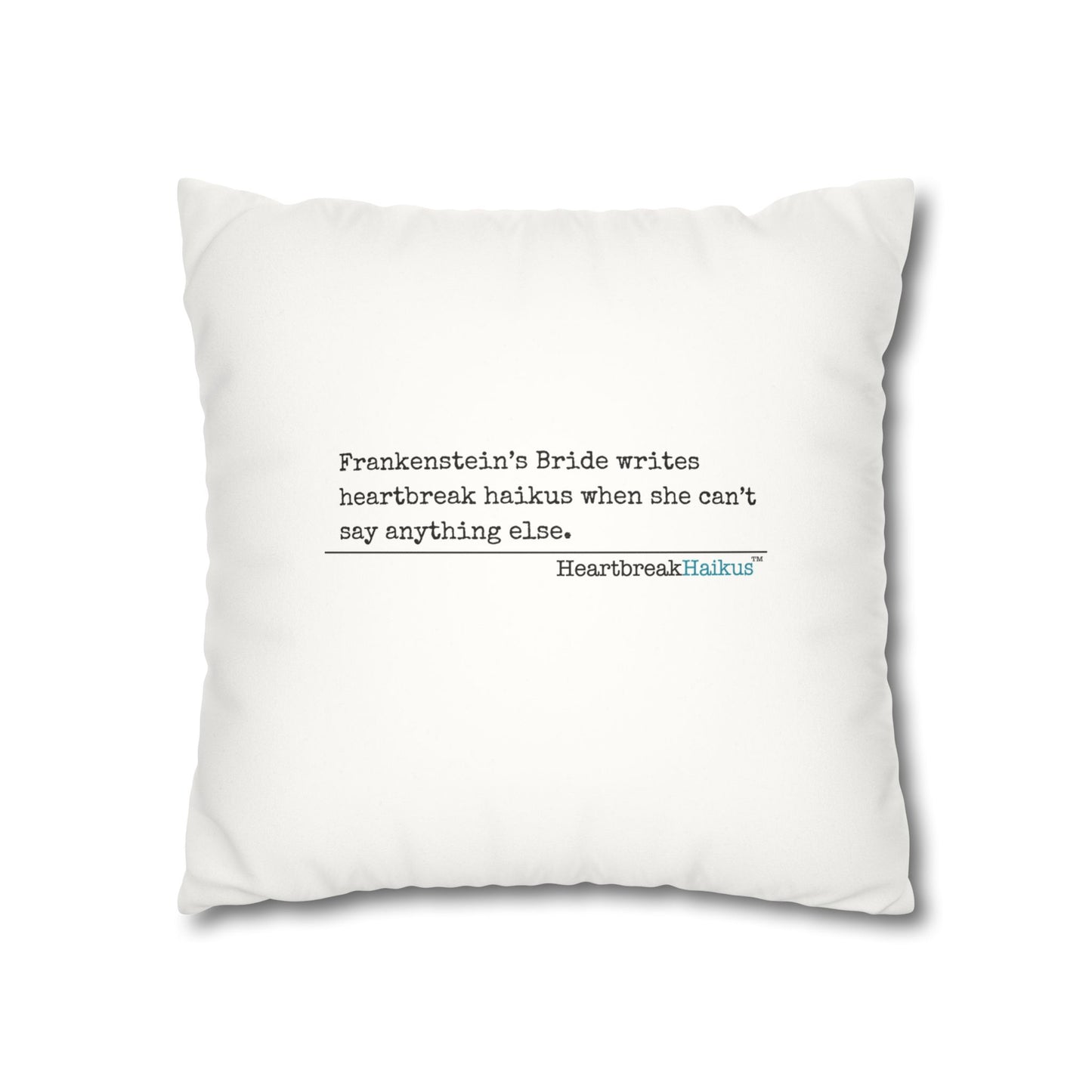 Frankenstein's Bride Writes Heartbreak Haikus - Faux Suede Square Pillowcase (in Snow White)